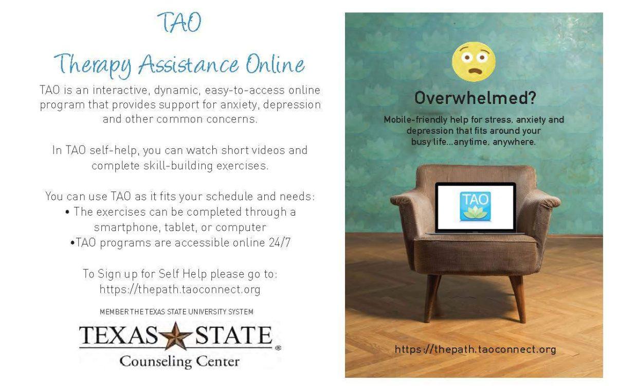 The Texas State University Counseling Center has partnered with TAO, an online program that provides support for anxiety, depression and other common concerns.