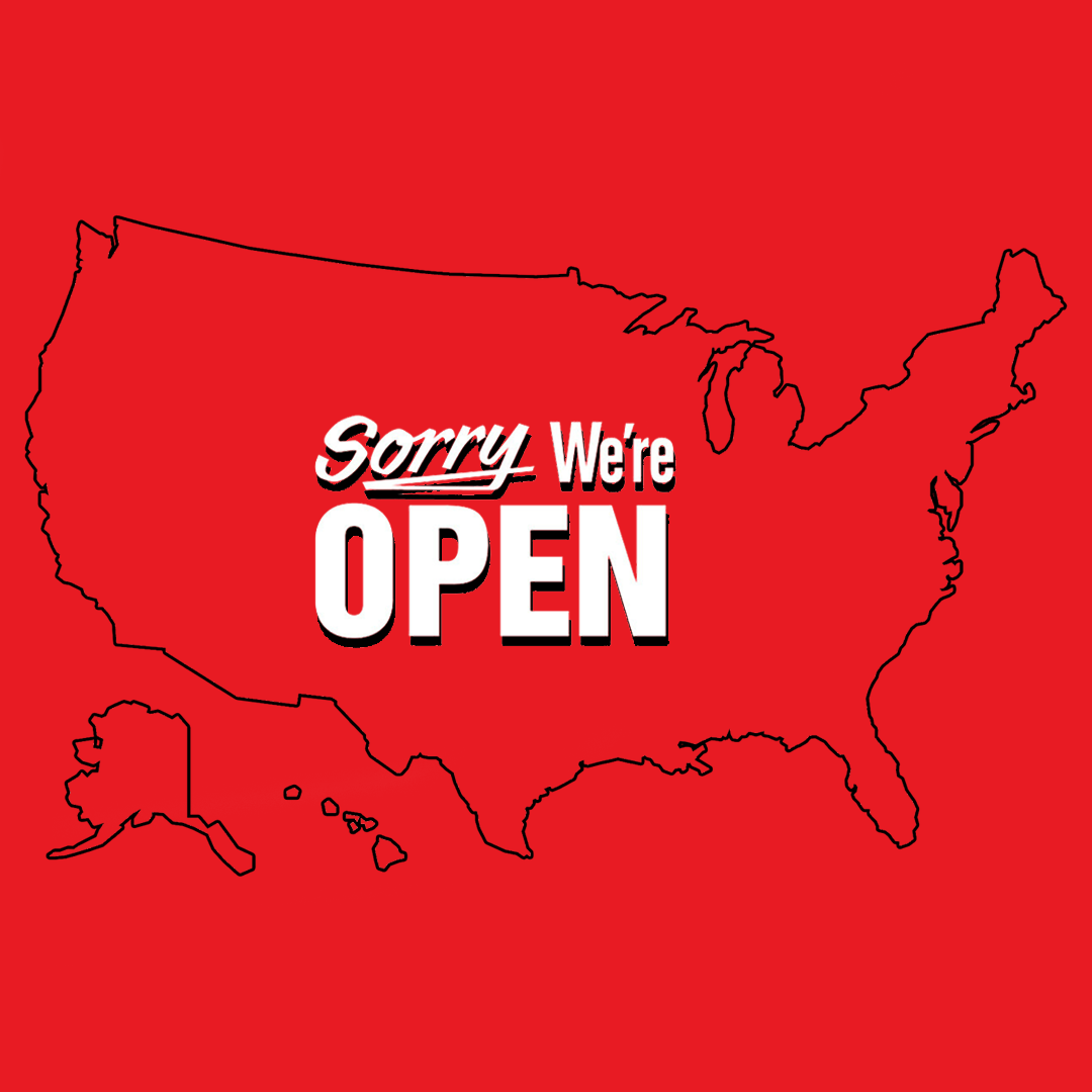 A United States outline on a red background with text that reads “Sorry we’re open.”