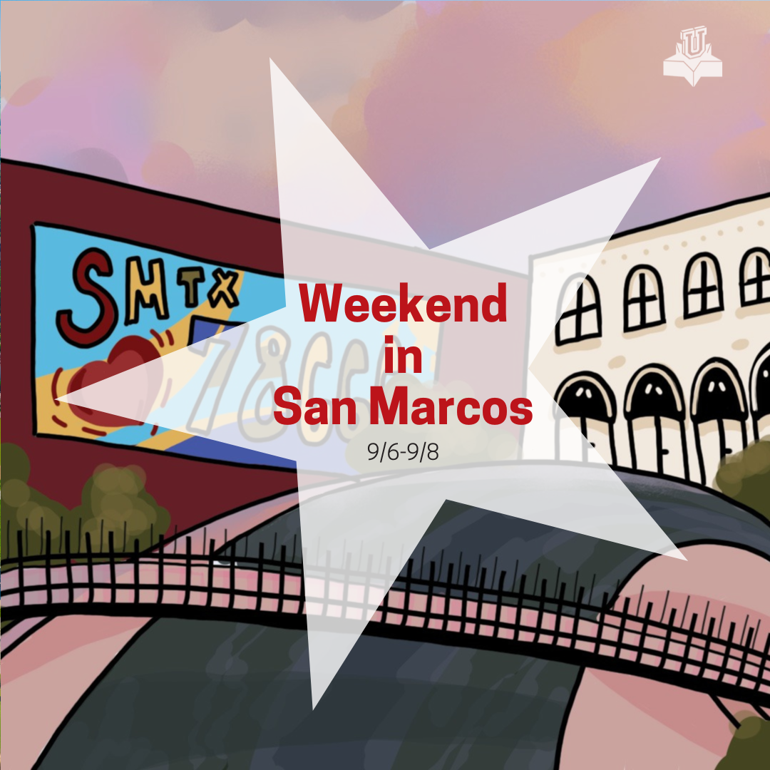 What’s happening in San Marcos this Weekend